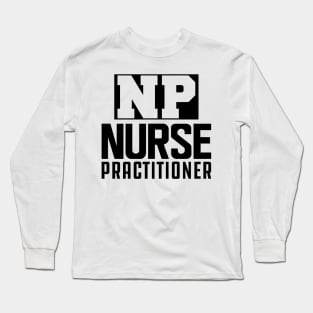 NP Nurse Practitioner Long Sleeve T-Shirt